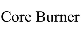 CORE BURNER trademark