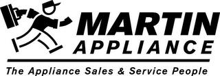 MARTIN APPLIANCE THE APPLIANCE SALES & SERVICE PEOPLE trademark