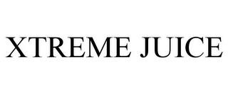 XTREME JUICE trademark