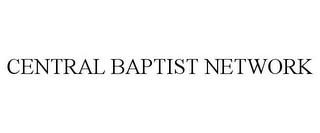 CENTRAL BAPTIST NETWORK trademark