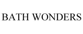 BATH WONDERS trademark