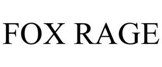 FOX RAGE trademark