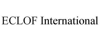 ECLOF INTERNATIONAL trademark