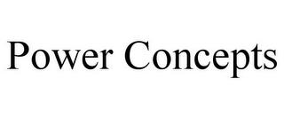 POWER CONCEPTS trademark