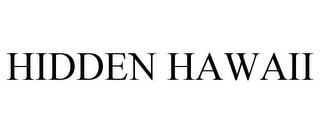 HIDDEN HAWAII trademark