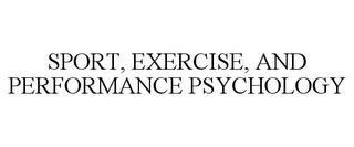 SPORT, EXERCISE, AND PERFORMANCE PSYCHOLOGY trademark