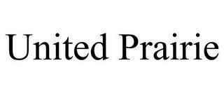 UNITED PRAIRIE trademark