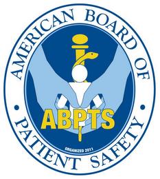 · AMERICAN BOARD OF · PATIENT SAFETY · ABPTS ORGANIZED 2011 trademark