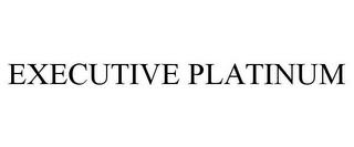 EXECUTIVE PLATINUM trademark