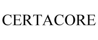 CERTACORE trademark