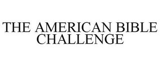 THE AMERICAN BIBLE CHALLENGE trademark