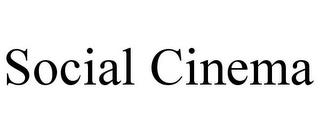 SOCIAL CINEMA trademark