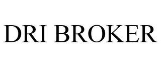 DRI BROKER trademark