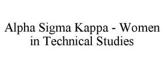 ALPHA SIGMA KAPPA - WOMEN IN TECHNICAL STUDIES trademark