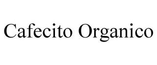 CAFECITO ORGANICO trademark