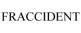 FRACCIDENT trademark