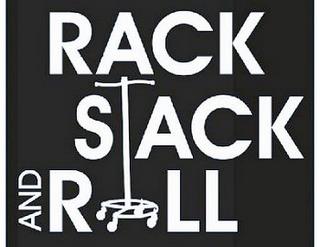 RACK STACK AND ROLL trademark