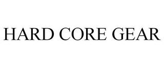 HARD CORE GEAR trademark