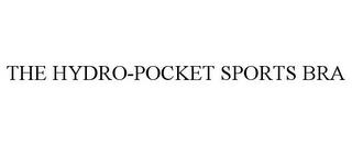 THE HYDRO-POCKET SPORTS BRA trademark