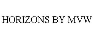 HORIZONS BY MVW trademark