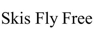 SKIS FLY FREE trademark