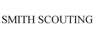 SMITH SCOUTING trademark