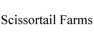 SCISSORTAIL FARMS trademark