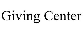 GIVING CENTER trademark