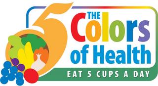 5 THE COLORS OF HEALTH EAT 5 CUPS A DAY trademark