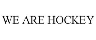 WE ARE HOCKEY trademark