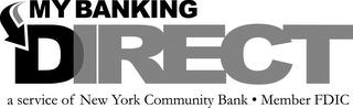 MY BANKING DIRECT A SERVICE OF NEW YORK COMMUNITY BANK · MEMBER FDIC trademark