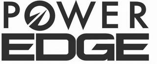 POWER EDGE trademark