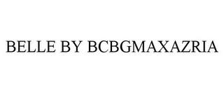 BELLE BY BCBGMAXAZRIA trademark