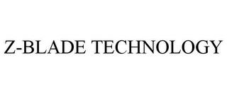 Z-BLADE TECHNOLOGY trademark