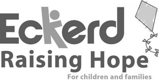 ECKERD RAISING HOPE FOR CHILDREN AND FAMILIES trademark