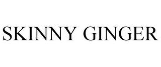 SKINNY GINGER trademark