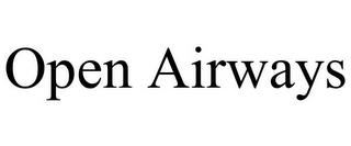 OPEN AIRWAYS trademark