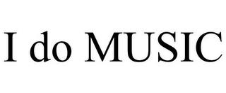 I DO MUSIC trademark