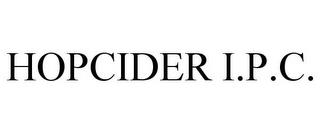 HOPCIDER I.P.C. trademark