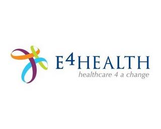 E4 HEALTH HEALTHCARE 4 A CHANGE trademark