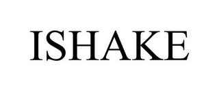 ISHAKE trademark