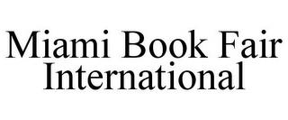 MIAMI BOOK FAIR INTERNATIONAL trademark