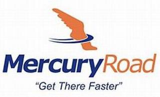 MERCURYROAD "GET THERE FASTER" trademark