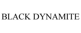 BLACK DYNAMITE trademark