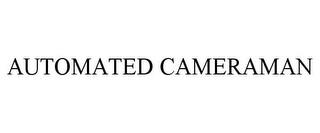 AUTOMATED CAMERAMAN trademark