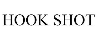 HOOK SHOT trademark