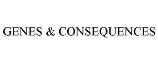 GENES & CONSEQUENCES trademark