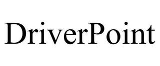 DRIVERPOINT trademark