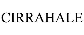 CIRRAHALE trademark