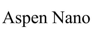 ASPEN NANO trademark